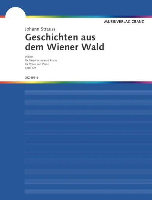 Strauß (Son), Johann : Strauß (Son), Johann : Geschichten aus dem Wiener Wald, Walzer – Voice and Piano – Schott Digital