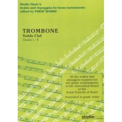 Studio Music Scales and Arpeggios for Trombone Treble Clef (Grades 1 – 8)