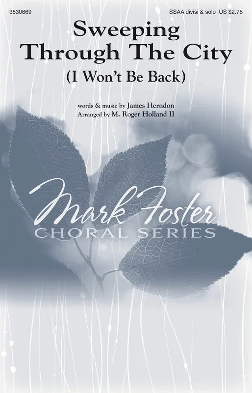 Sweeping Through The City (I Won’T Be Back) SSAA (Octavo)