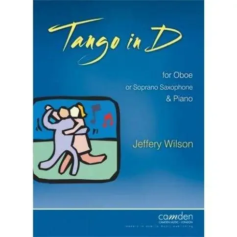 Tango in D – Jeffery Wilson (for Soprano Saxophone and Piano)