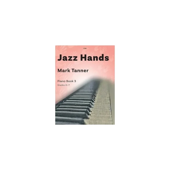 Tanner, Mark – Jazz Hands Piano Book 3