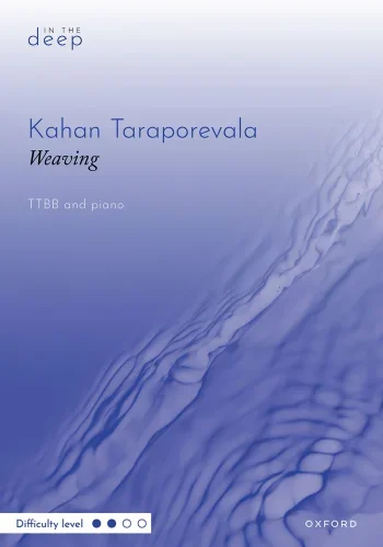 Taraporevala : Taraporevala: Weaving for TTBB and piano (OUP DIGITAL)