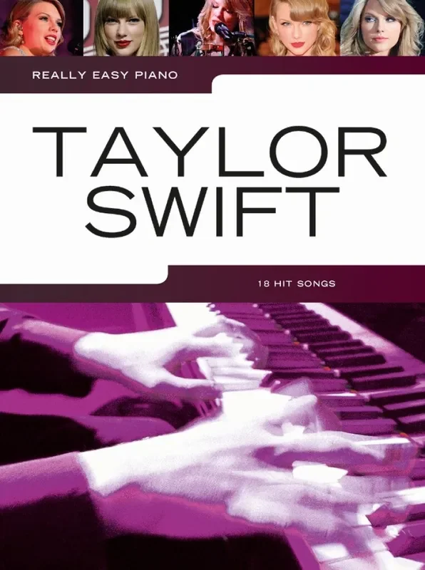 Taylor Swift 18 Hit Songs – Really Easy Piano series