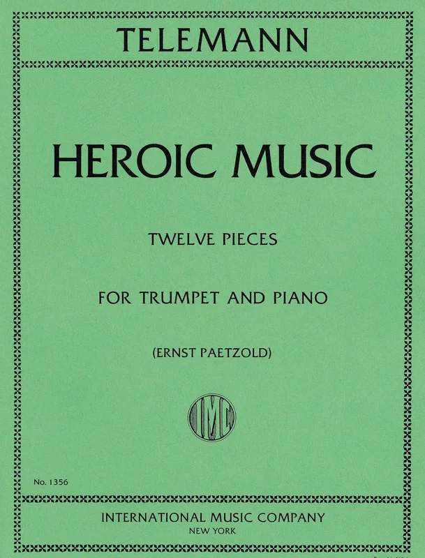 Telemann: Heroic Music – Twelve Pieces arr. for Trumpet and Piano