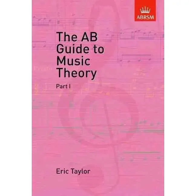 The AB Guide to Music Theory, Part I