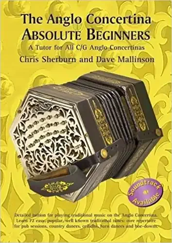 The Anglo Concertina Absolute Beginners Chris Sherburn and Dave Mallinson