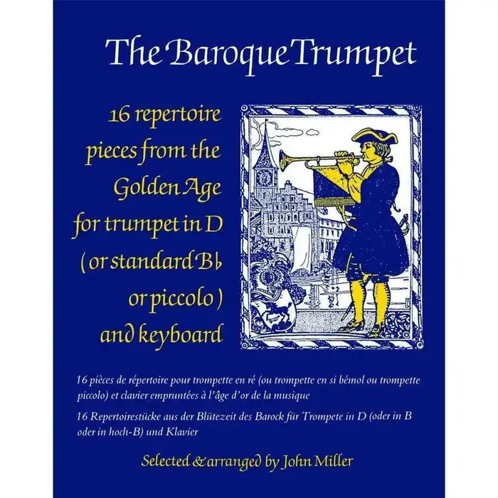 The Baroque Trumpet John Miller