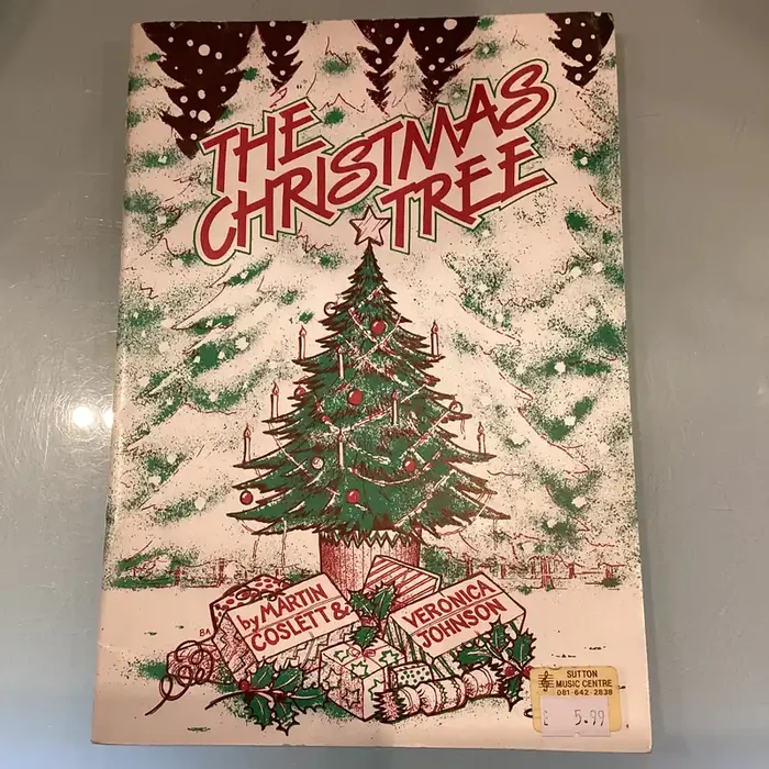 The Christmas Tree – A Cantata for Solo Voices and Chorus, Keyboards, Guitars and Recorders – School Play – Martin Coslett and Veronica Johnson