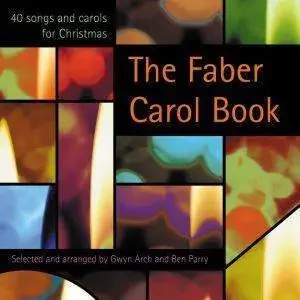 The Faber Carol Book (Upper Voices) – arr. Ben Parry, arr. Gwyn Arch