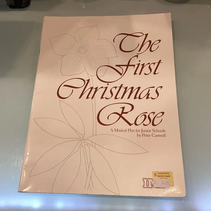 The First Christmas Rose – A Musical Play for Junior Schools – Peter Canwell