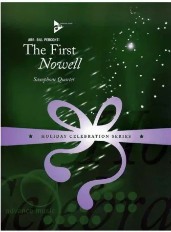 The First Nowell: Saxophone Quartet: Score & Parts