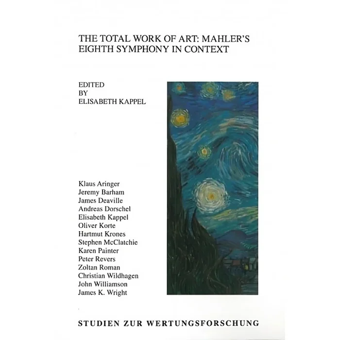 The Total Work of Art: Mahler’s Eighth Symphony in Context Vol. 52