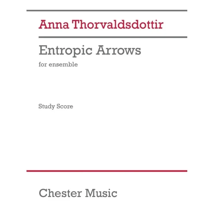 Thorvaldsdottir, Anna – Entropic Arrows