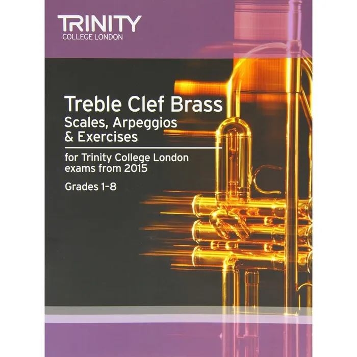 Trinity College London Treble Clef Brass Scales, Arpeggios & Exercises (from 2015)