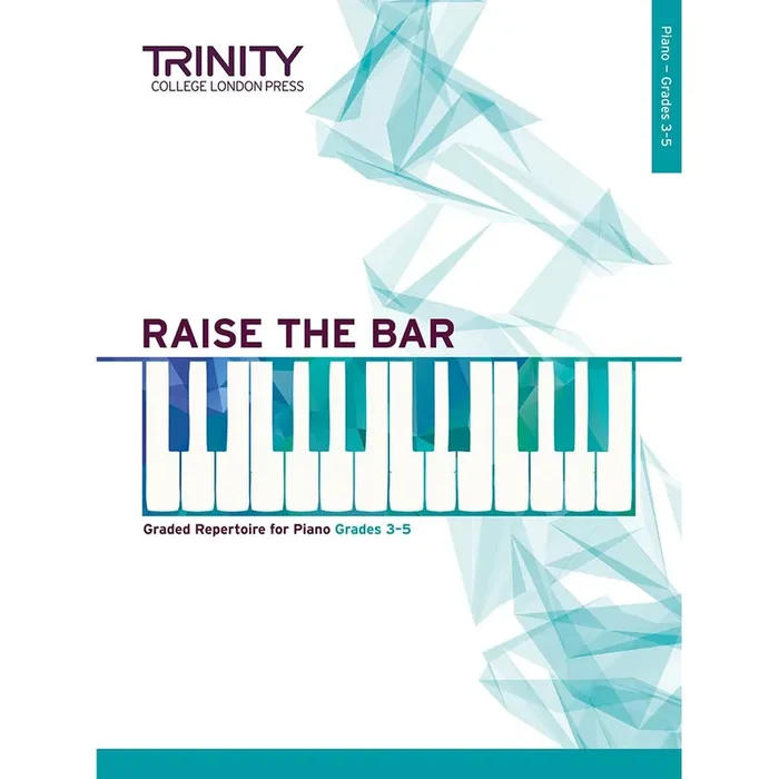 Trinity Raise the Bar Piano Book 2 (Grades 3-5)