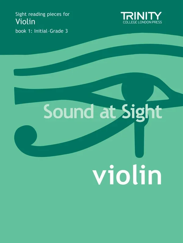 Trinity Sound at Sight Violin, Initial-Grade 3