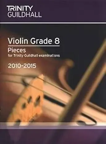 Trinity Violin Pieces 2010 – 2015
