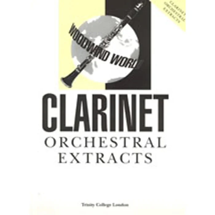 Trinity Woodwind World Clarinet Orchestral Extracts