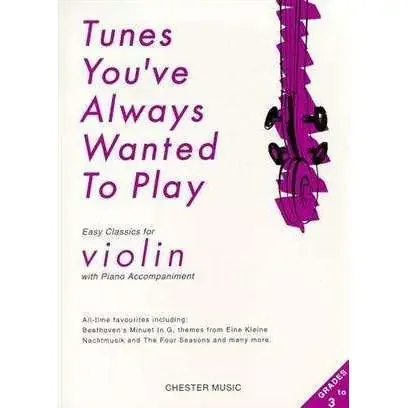 Tunes You‘ve Always Wanted to Play (Violin)