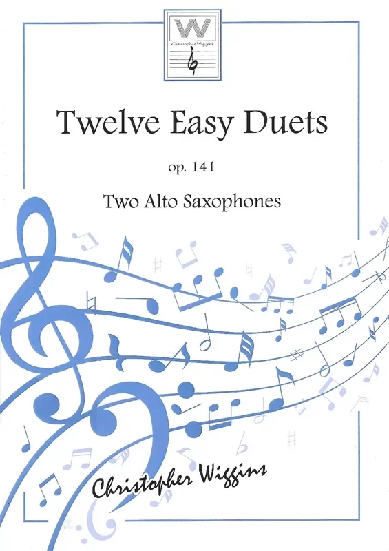Twelve Easy Duets op.141- Two Alto Saxophones – Christopher Wiggins