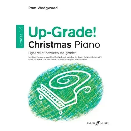 Up-Grade! Christmas Piano Grades 1-2 Wedgwood, Pam (Arranger)