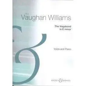 Vaughan Williams – The Vagabond in E Minor – Voice and Piano