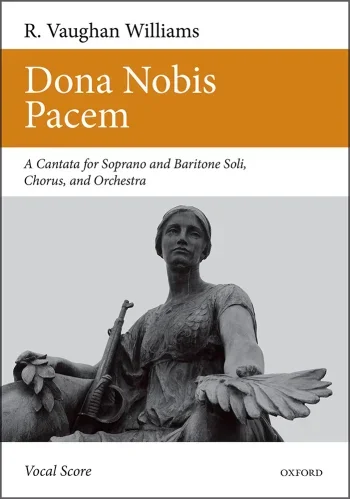 Vaughan Williams : Vaughan Williams: Dona Nobis Pacem: Cantata Soprano & Baritone Soli, SATB (OUP DIGITAL)