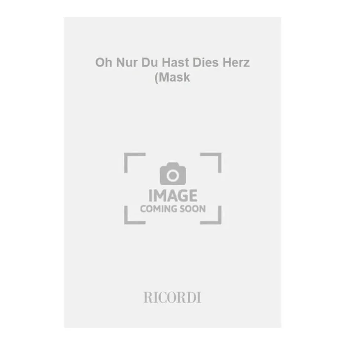 Verdi, Giuseppe – Oh Nur Du Hast Dies Herz (Mask