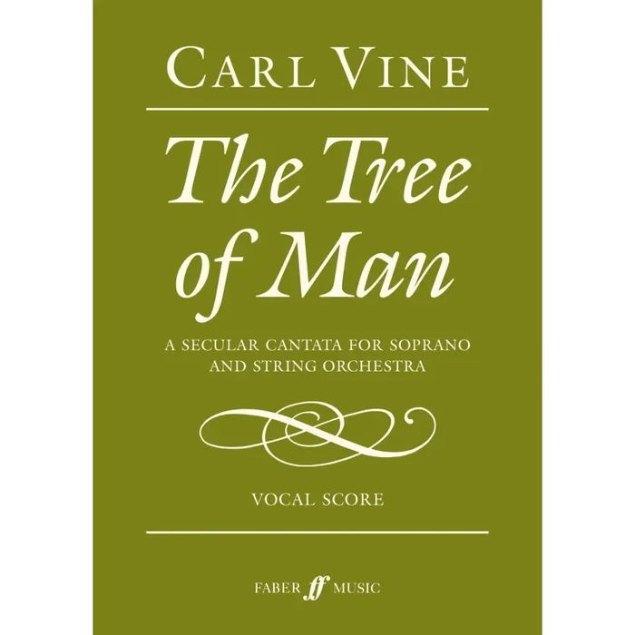 Vine, Carl – Tree of Man, The (vocal score)