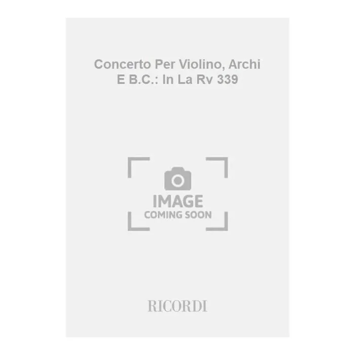 Vivaldi, Antonio – Concerto Per Violino, Archi E B.C.: In La Rv 339