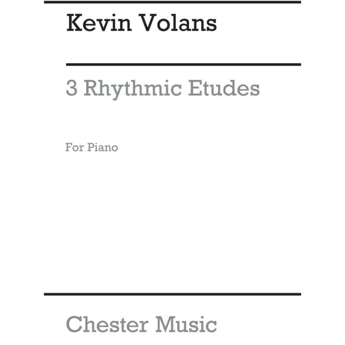 Volans, Kevin – 3 Rhythmic Etudes for Piano