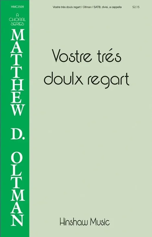 Vostre Tres Doulx Regart SATB (Octavo)