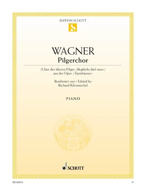 Wagner, Richard : Wagner, Richard : Pilgerchor, from “Tannhäuser” – piano (with Text) – Schott Digital
