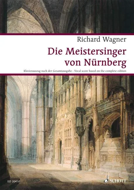 Wagner, Richard : Wagner, Richard : The Master Singers of Nuremberg, Opera – Schott Digital