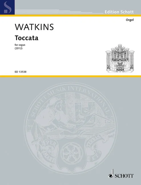 Watkins, Huw : Watkins, Huw : Toccata, for organ – organ – Schott Digital