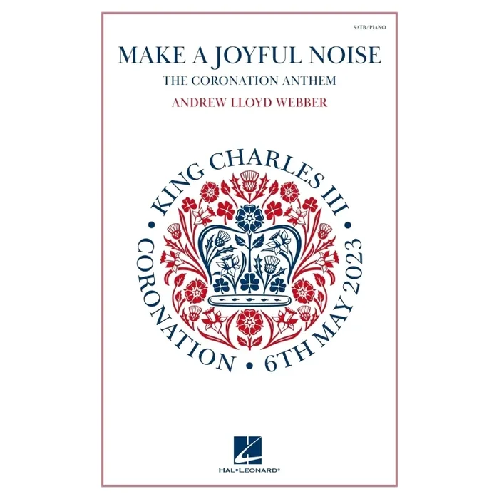 Webber, Andrew Lloyd – Make a Joyful Noise (The Coronation Anthem)