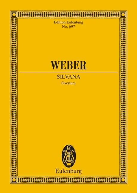 Weber, Carl Maria von : Weber, Carl Maria von : Silvana, Overture – orchestra – Schott Digital