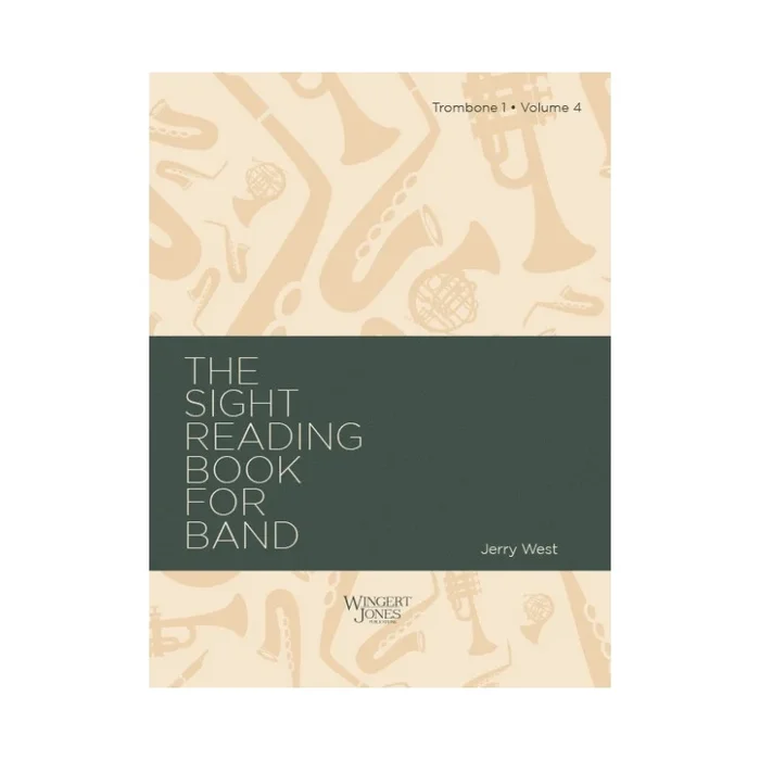 West, Jerry A. – Sight Reading Book For Band, Vol 4 – Trombone 1