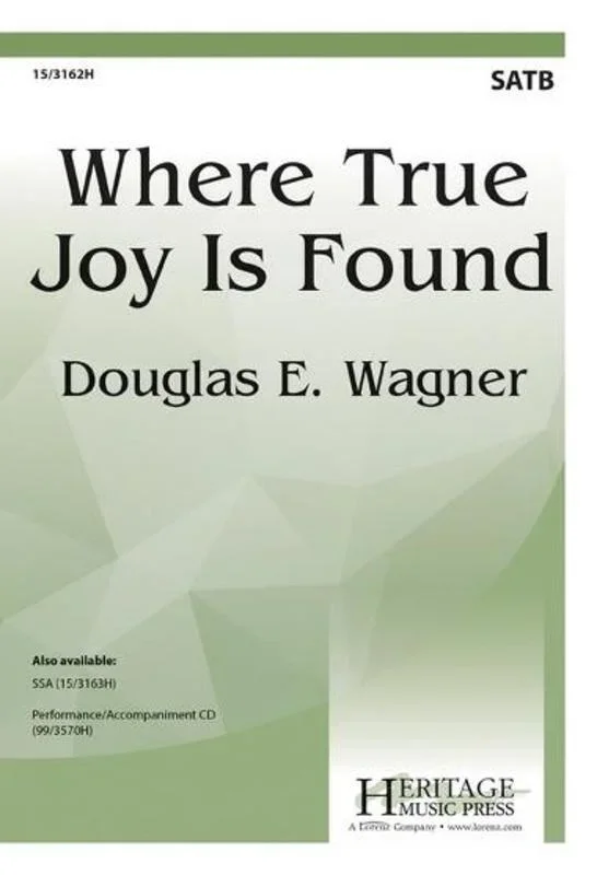 Where True Joy Is Found SATB (Octavo)