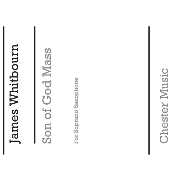 Whitbourn, James – Son Of God Mass (Soprano Saxophone Part)