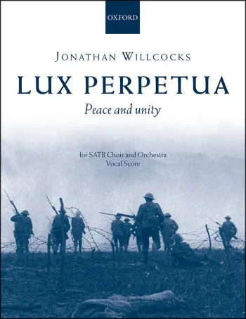 Willcocks : Willcocks: Lux Perpetua (peace And Unity): Vocal Score (OUP) Digital Edition