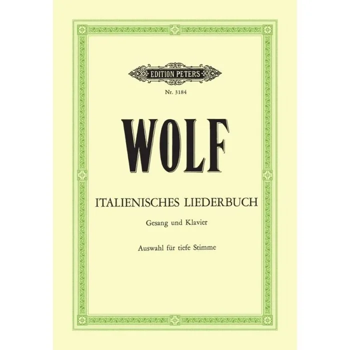 Wolf, Hugo – Italienisches Liederbuch (Auswahl)