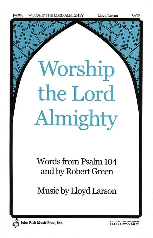 Worship The Lord Almighty SATB (Octavo)