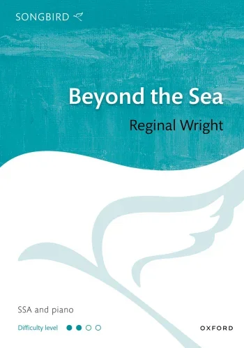 Wright : Wright: Beyond the Sea for SSA and piano (OUP DIGITAL)