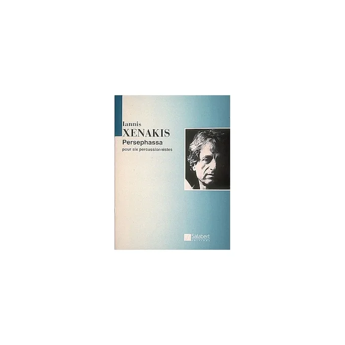 Xenakis, Iannis – Persephassa, Pour Six Percussionnistes