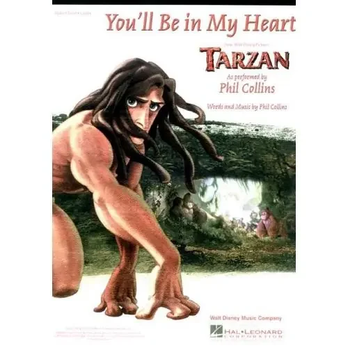 You‘ll Be in My Heart from Disney‘s Tarzan as Performed by Phil Collins. Single Sheet. Piano Voice and Guitar