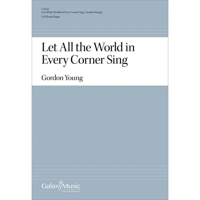 Young, Gordon – Let All the World in Every Corner Sing