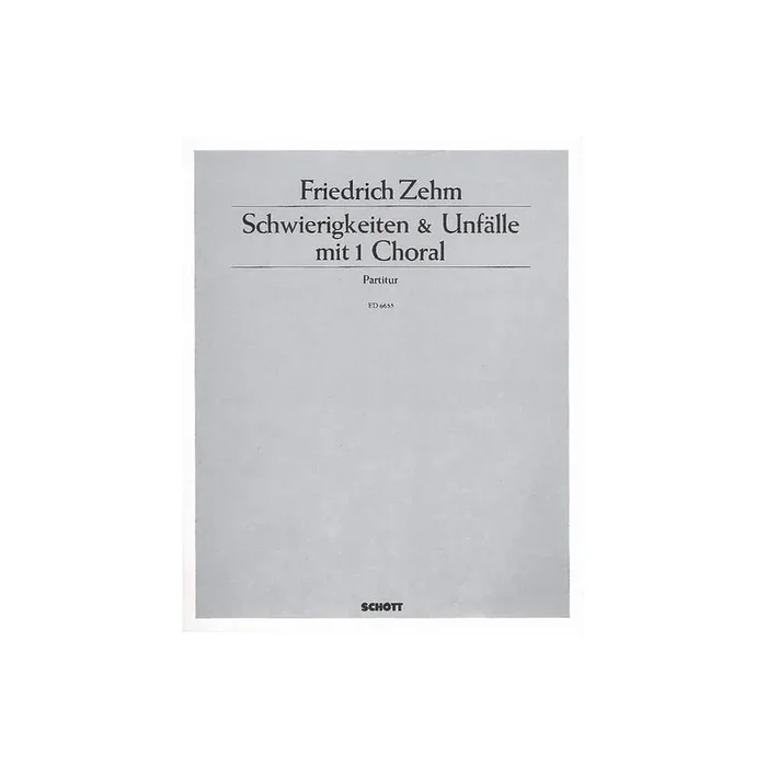 Zehm, Friedrich – Schwierigkeiten & Unfälle mit 1 Choral