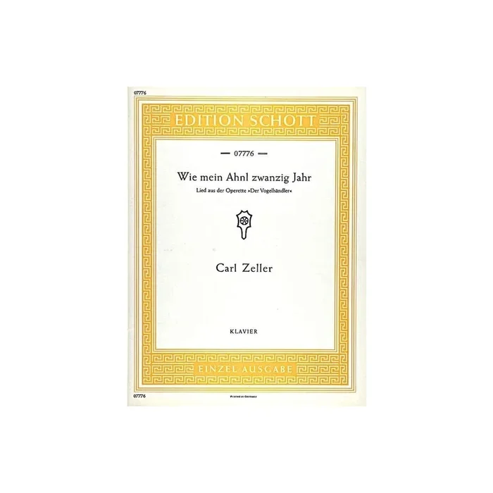 Zeller, Carl – Wie mei Ahnl zwanzig Jahr