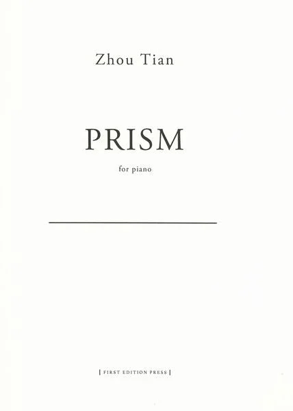 Zhou Tian: Prism